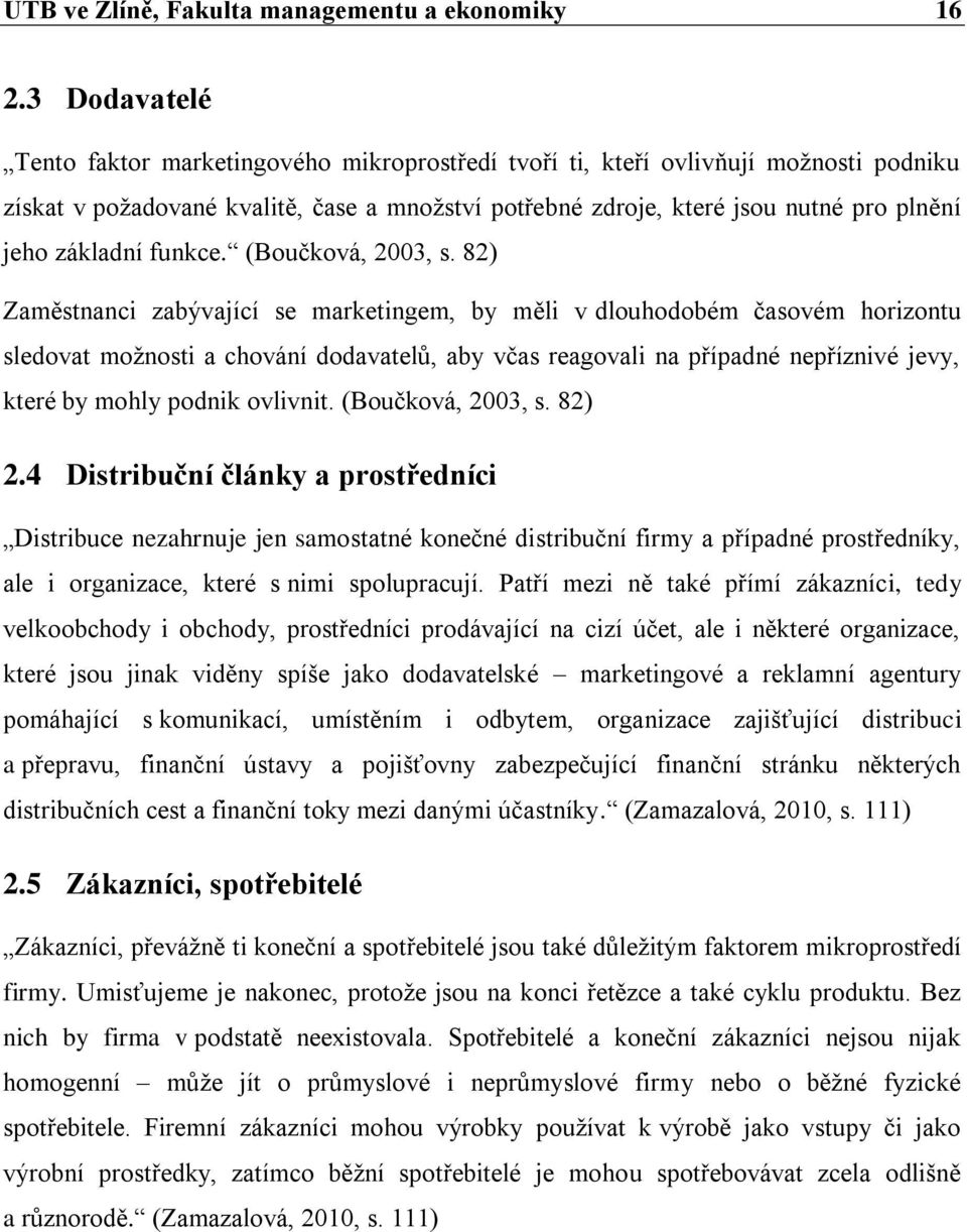 základní funkce. (Boučková, 2003, s.