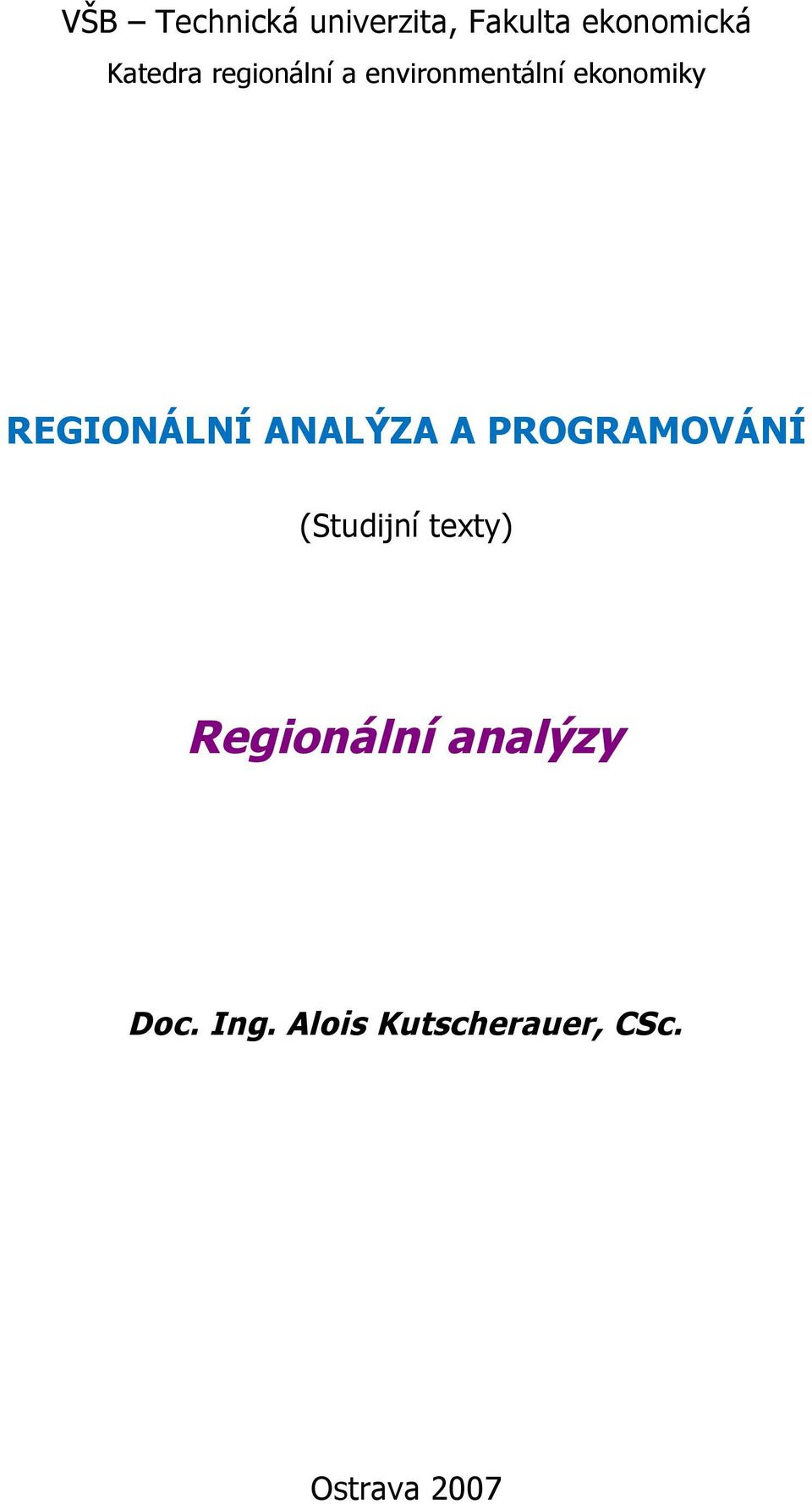 REGIONÁLNÍ ANALÝZA A PROGRAMOVÁNÍ (Studijní