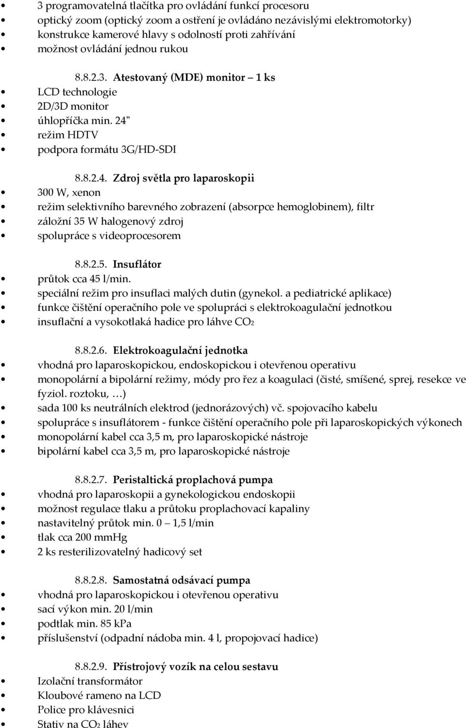 režim HDTV podpora formátu 3G/HD-SDI 8.8.2.4.