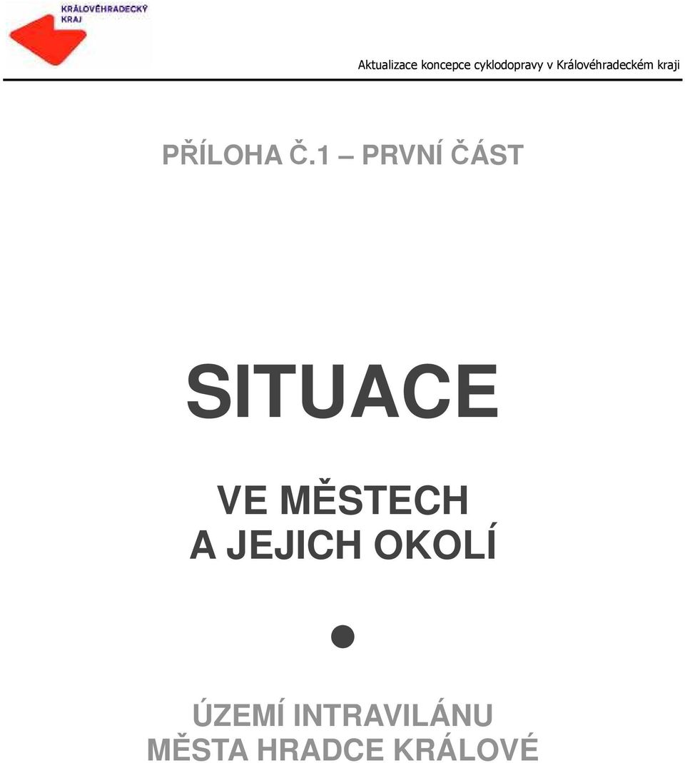 1 PRVNÍ ČÁST SITUACE VE MĚSTECH A