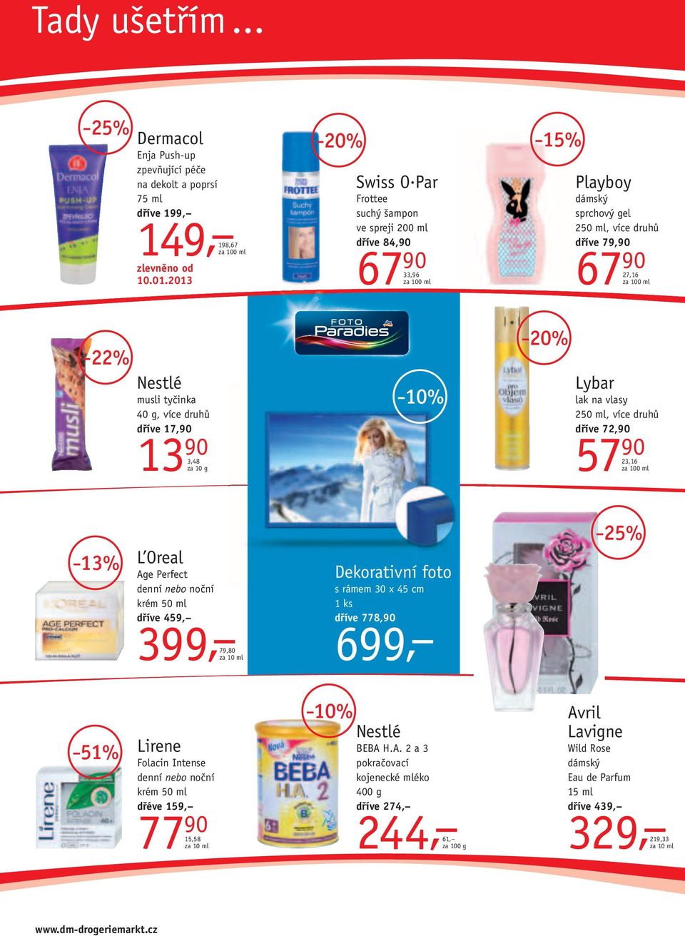 23,16 25% 13% L Oreal Age Perfect Dekorativní foto denní nebo noční krém 50 ml 459, 399, 79,80 s rámem 30 x 45 cm 1 ks 778,90 699, 10% 51% Lirene Folacin Intense denní nebo noční krém 50