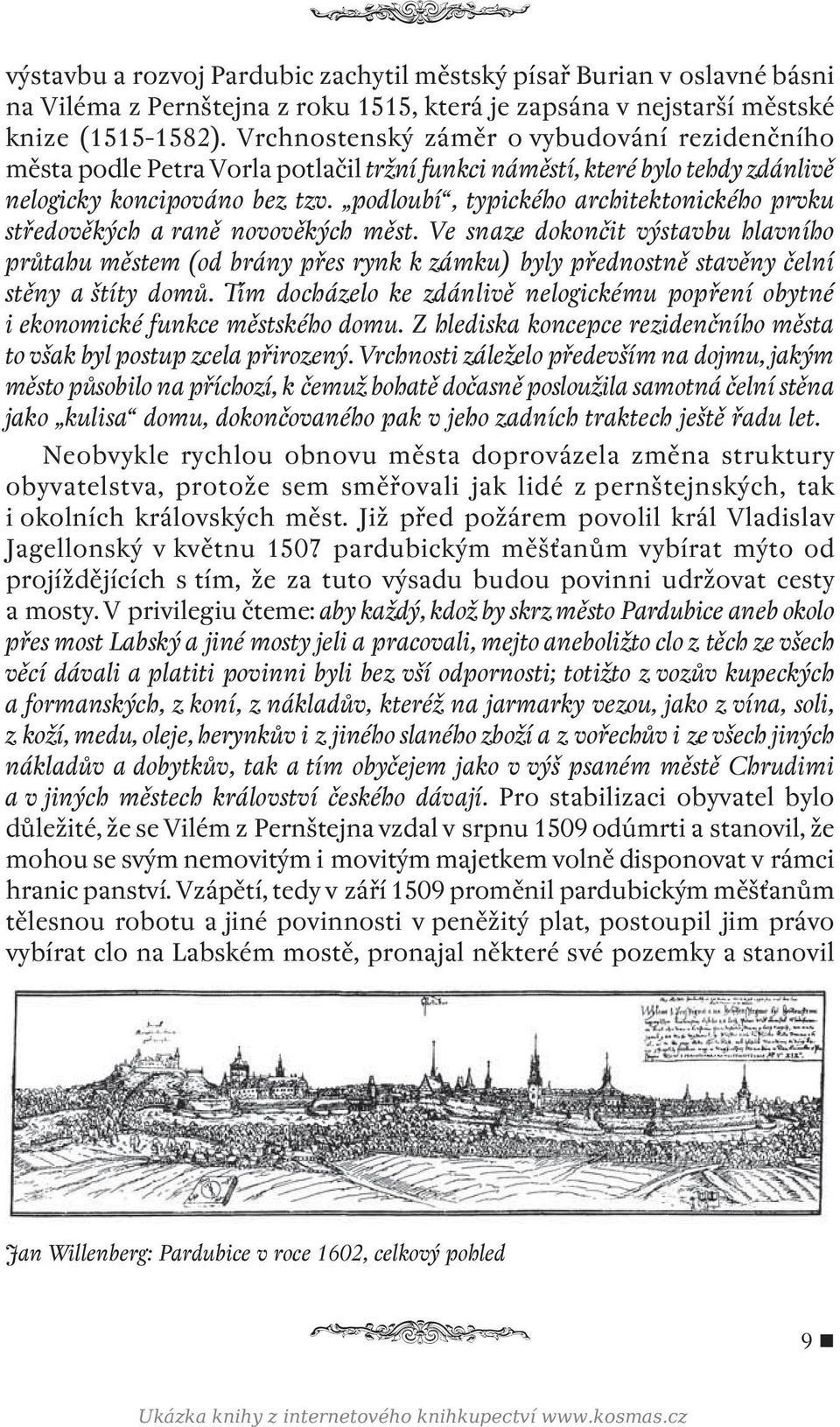 podloubí, typického architektonického prvku středověkých a raně novověkých měst.