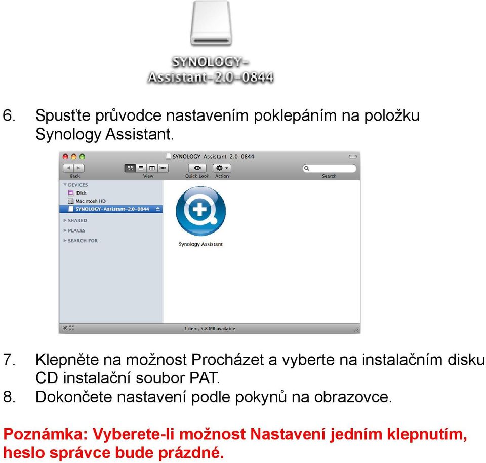 soubor PAT. 8. Dokončete nastavení podle pokynů na obrazovce.