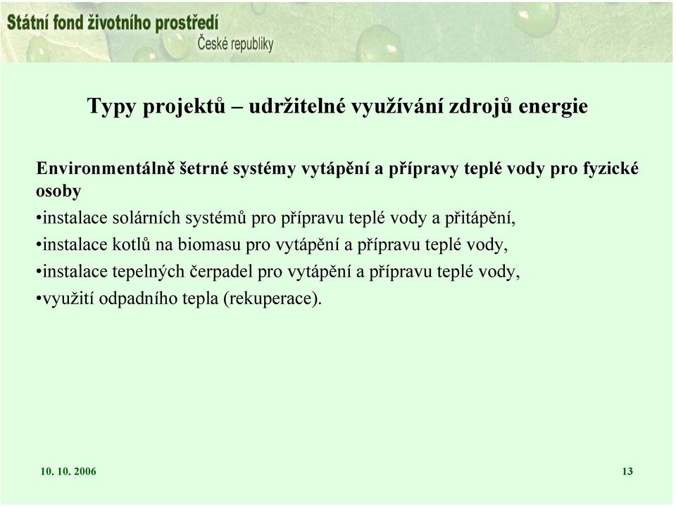 přitápění, instalace kotlů na biomasu pro vytápění a přípravu teplé vody, instalace tepelných