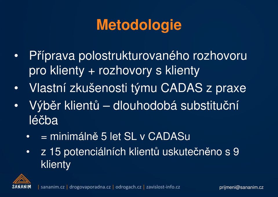 praxe Výběr klientů dlouhodobá substituční léčba = minimálně