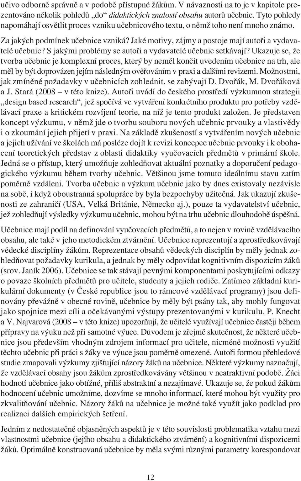 S jakými problémy se autoøi a vydavatelé uèebnic setkávají?