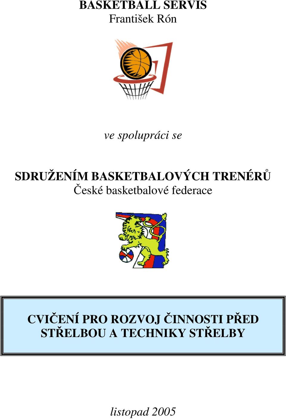 basketbalové federace CVIČENÍ PRO ROZVOJ