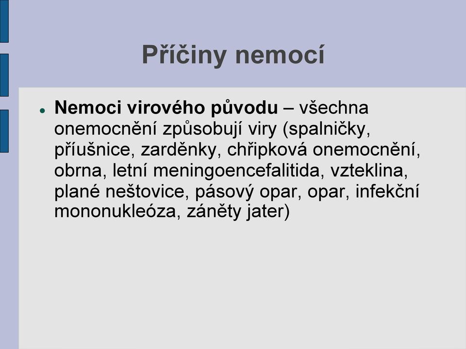 onemocnění, obrna, letní meningoencefalitida, vzteklina,