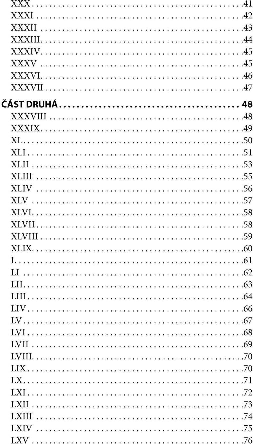 ................................................60 L... 61 LI... 62 LII... 63 LIII... 64 LIV... 66 LV... 67 LVI... 68 LVII.