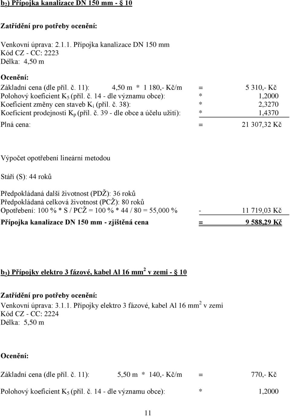 14 - dle významu obce): * 1,2000 Koeficient změny cen staveb K i (příl. č.