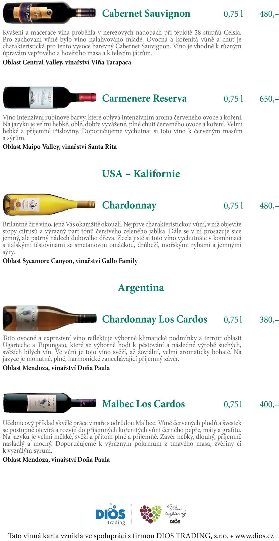 Oblast Central Valley, vinařství Via Tarapaca Carmenere Reserva 0,75 l 650, Víno intenzivní rubínové barvy, které oplývá intenzivním aroma červeného ovoce a koření.