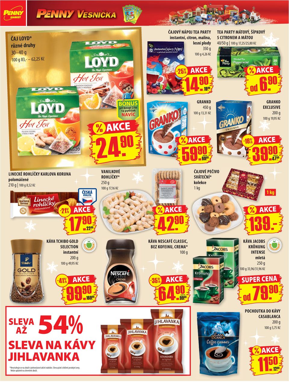 LINECKÉ ROHLÍČKY KARLOVA KORUNA polomáčené 210 g 8,52 Kč VANILKOVÉ ROHLÍČKY* 250 g 17,16 Kč ČAJOVÉ PEČIVO SVÁTEČNÍ* kolekce 1 kg 1 kg -21% % % 17. 22. 42. 139.