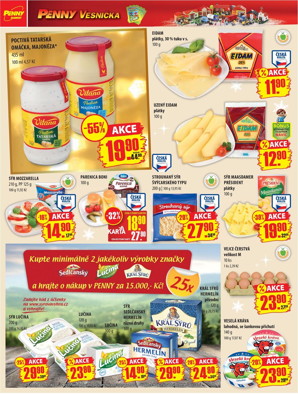 -32% CENA S PENNY 18. KARTOU CENA BEZ PENNY KARTY27. - 20 % 27. 34. -39% 32.