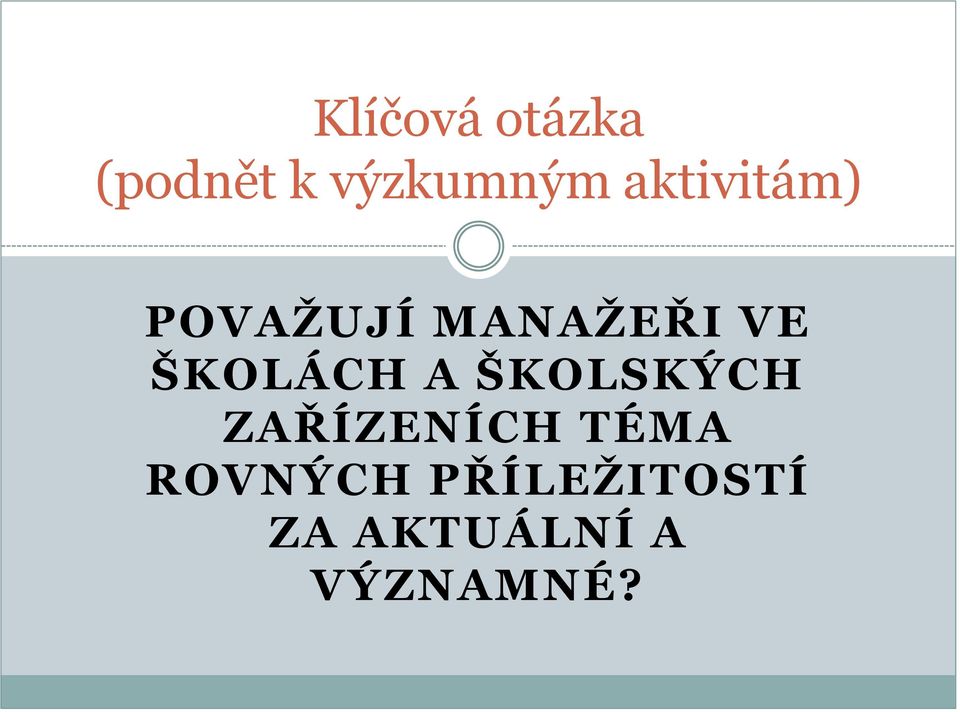 ŠKOLÁCH A ŠKOLSKÝCH ZAŘÍZENÍCH TÉMA