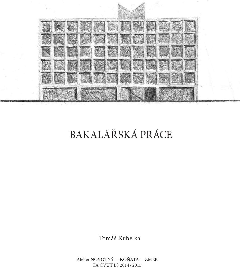 Kubelka Atelier NOVOTNÝ