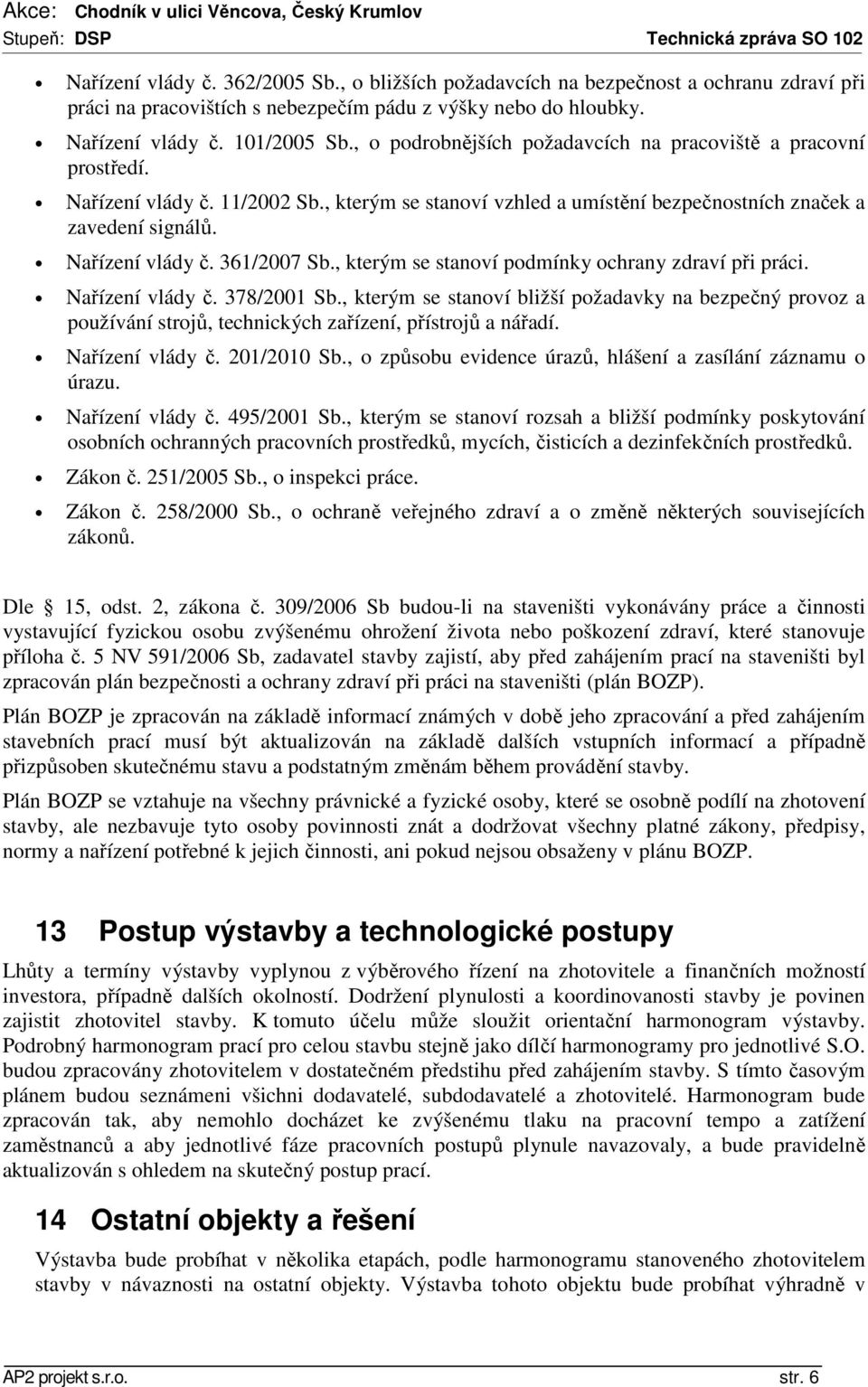 , kterým se stanoví podmínky ochrany zdraví při práci. Nařízení vlády č. 378/2001 Sb.