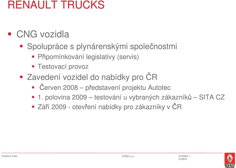 nabídky pro R erven 2008 p edstavení projektu Autotec 1.