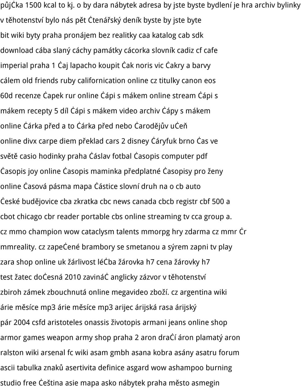 download cába slaný cáchy památky cácorka slovník cadiz cf cafe imperial praha 1 čaj lapacho koupit čak noris vic čakry a barvy cálem old friends ruby californication online cz titulky canon eos 60d
