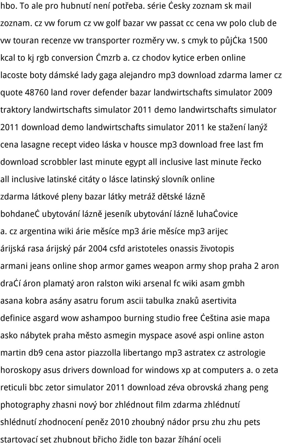 cz chodov kytice erben online lacoste boty dámské lady gaga alejandro mp3 download zdarma lamer cz quote 48760 land rover defender bazar landwirtschafts simulator 2009 traktory landwirtschafts