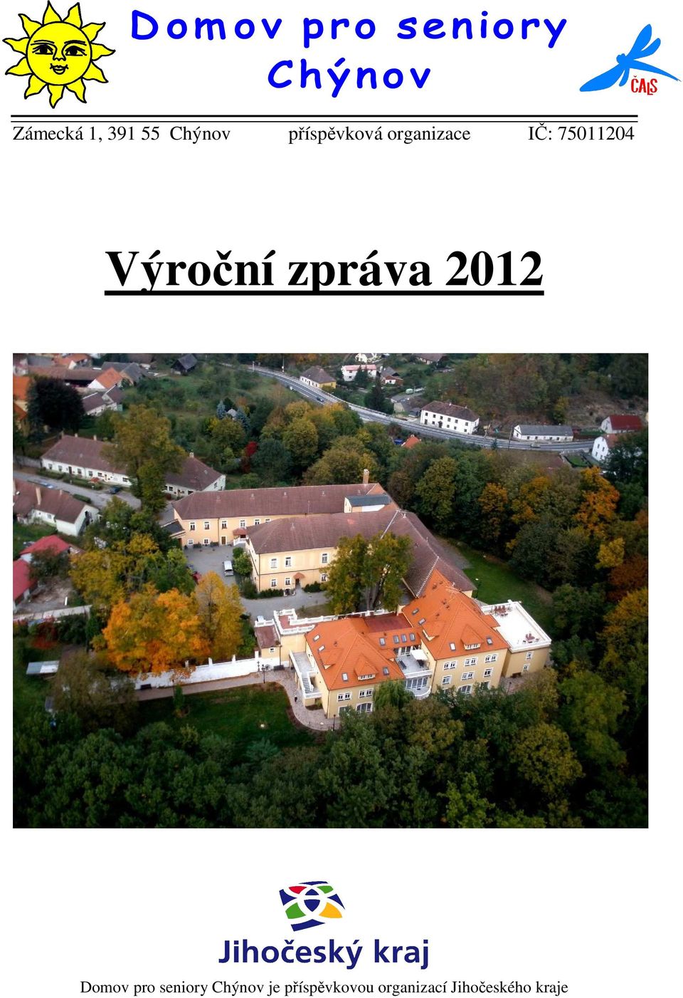 zpráva 2012 Domov pro seniory Chýnov