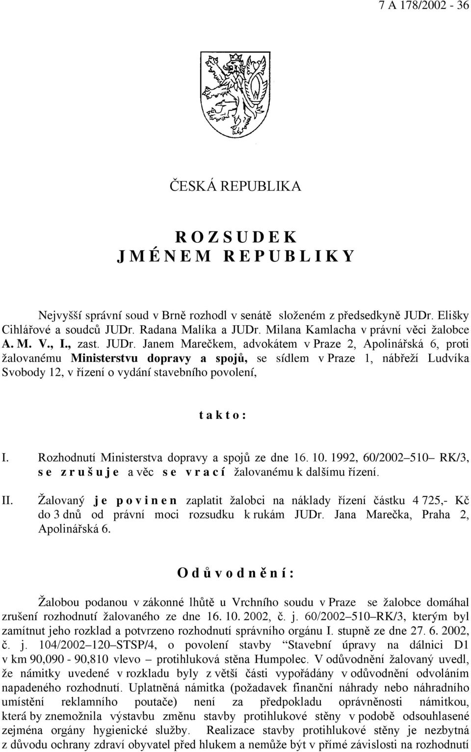 Milana Kamlacha v právní věci žalobce A. M. V., I., zast. JUDr.