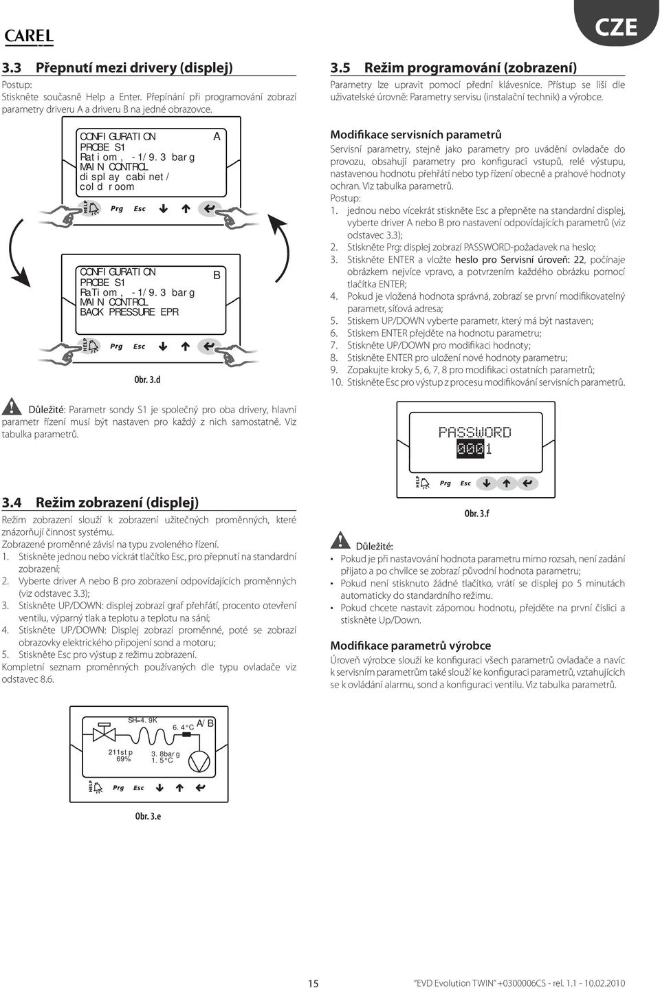 , -/9.3 barg MAIN CONTROL display cabinet/ cold room CONFIGURATION PROBE RaTiom., -/9.3 barg MAIN CONTROL BACK PRESSURE EPR Obr. 3.