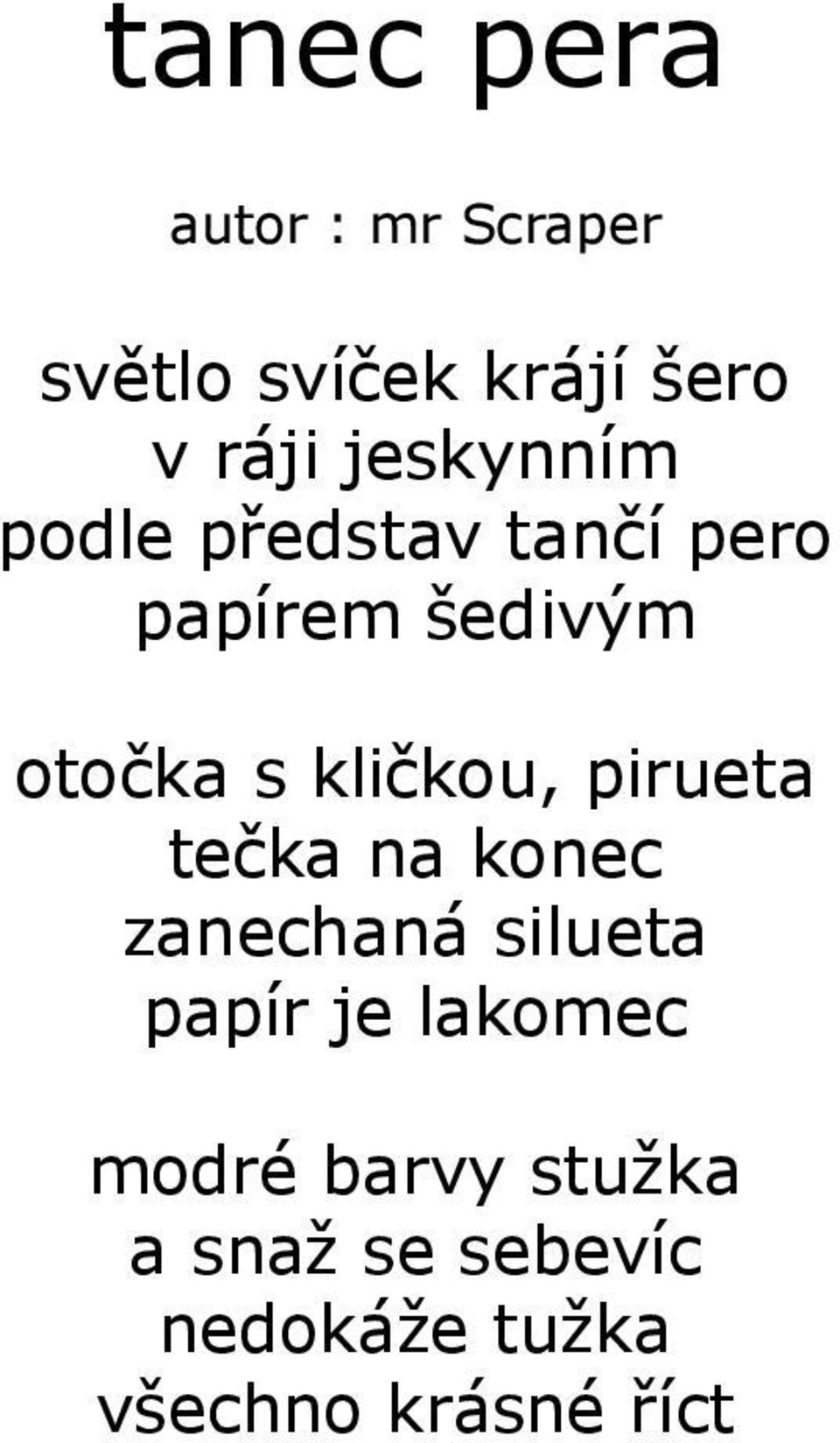 kličkou, pirueta tečka na konec zanechaná silueta papír je