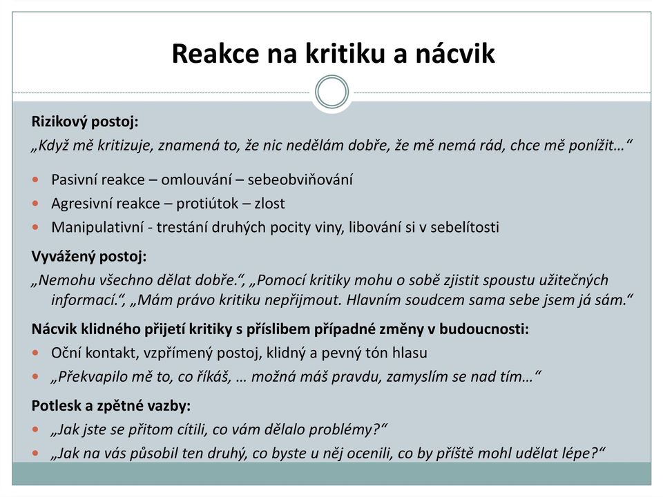 , Mám právo kritiku nepřijmout. Hlavním soudcem sama sebe jsem já sám.