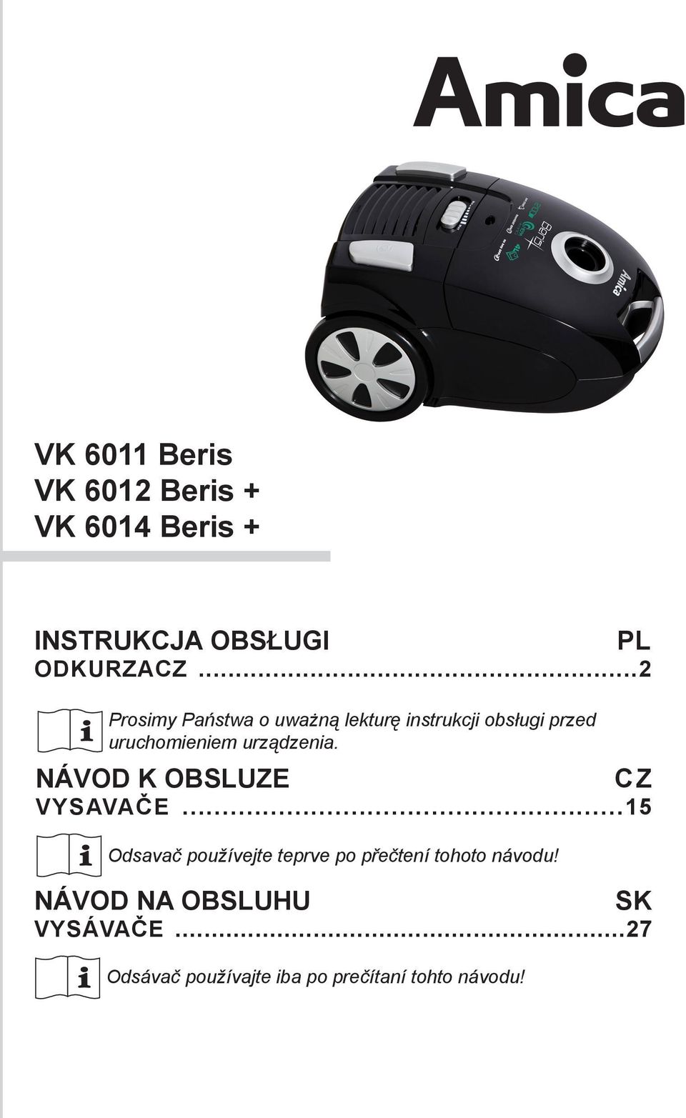 urządzenia. NÁVOD K OBSLUZE CZ VYSAVAČE.