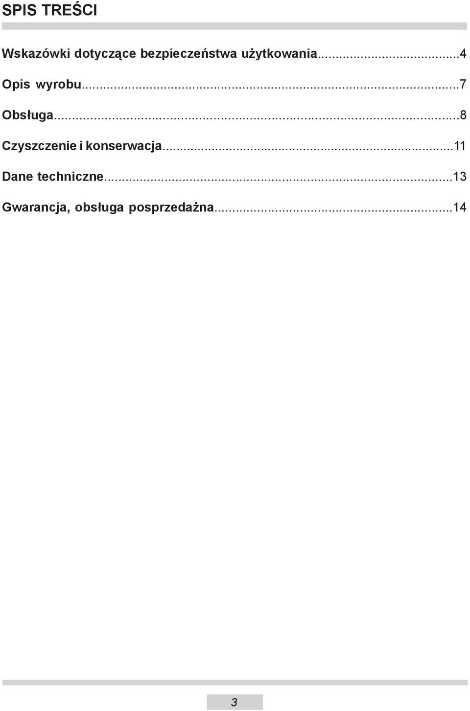 ..7 Obsługa...8 Czyszczenie i konserwacja.