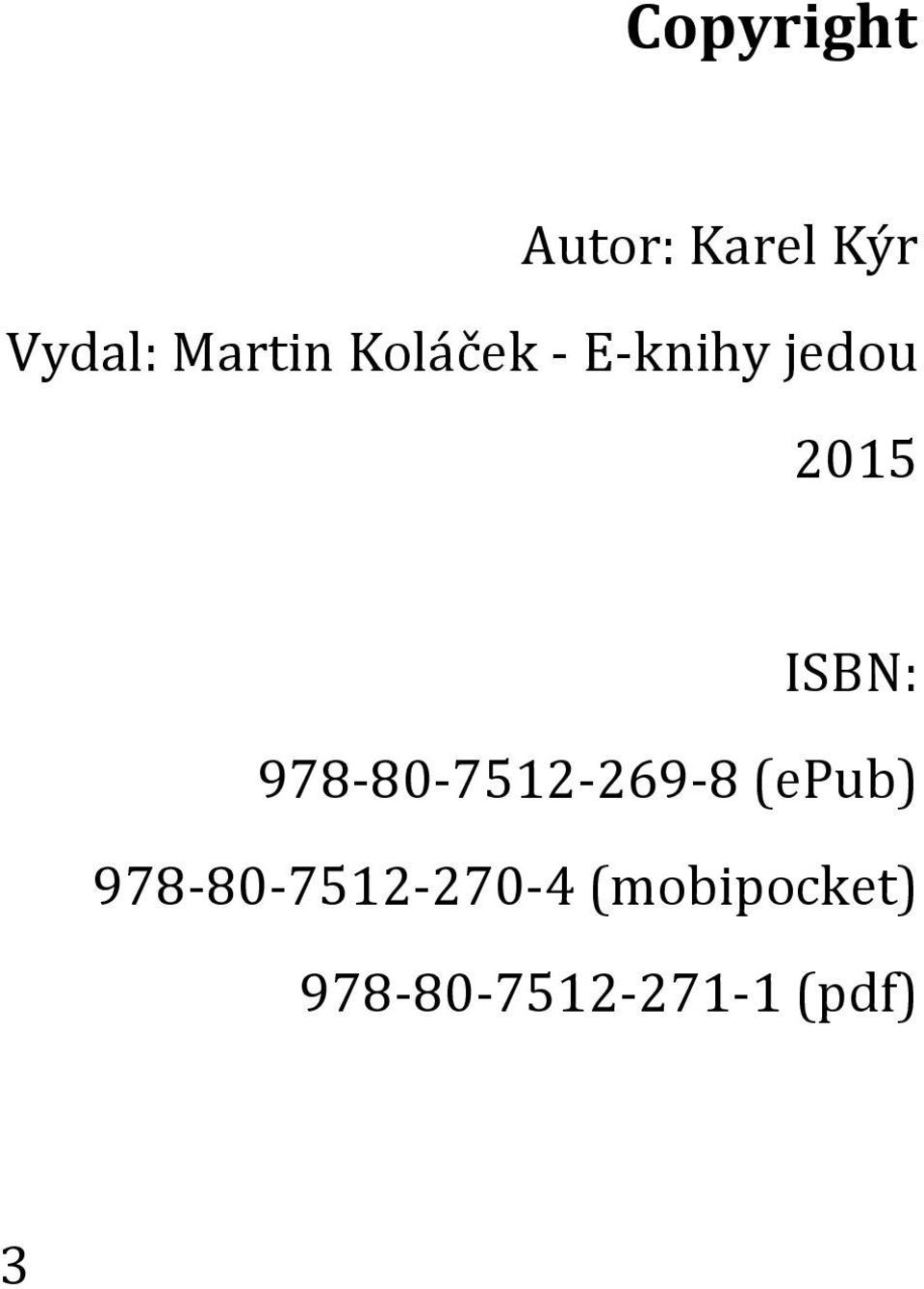 ISBN: 978-80-7512-269-8 (epub)