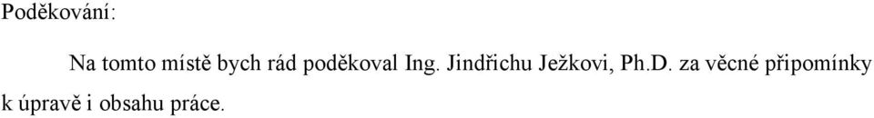 Jindřichu Jeţkovi, Ph.D.