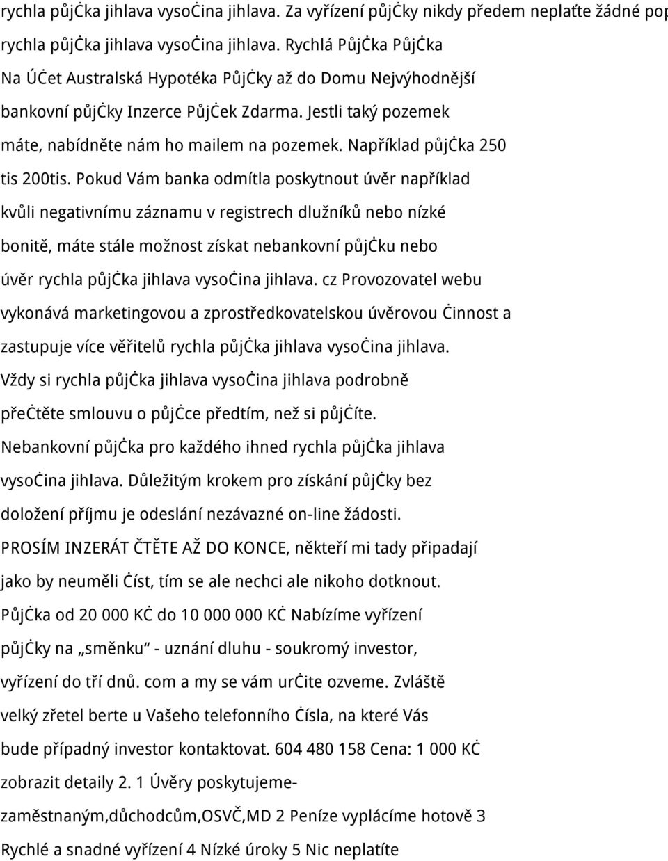 Například půjčka 250 tis 200tis.