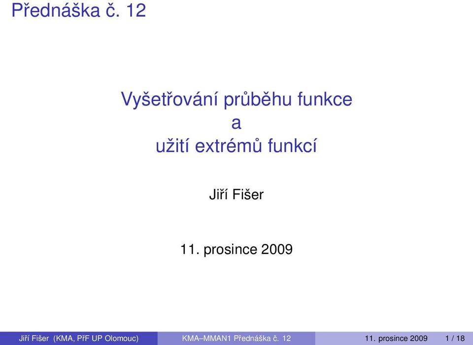 extrémů funkcí Jiří Fišer 11.