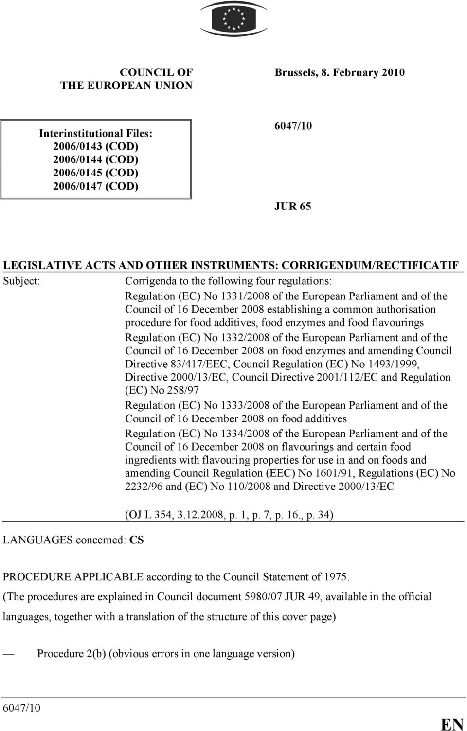 Corrigenda to the following four regulations: Regulation (EC) No 1331/2008 of the European Parliament and of the Council of 16 December 2008 establishing a common authorisation procedure for food