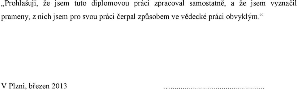 prameny, z nich jsem pro svou práci čerpal