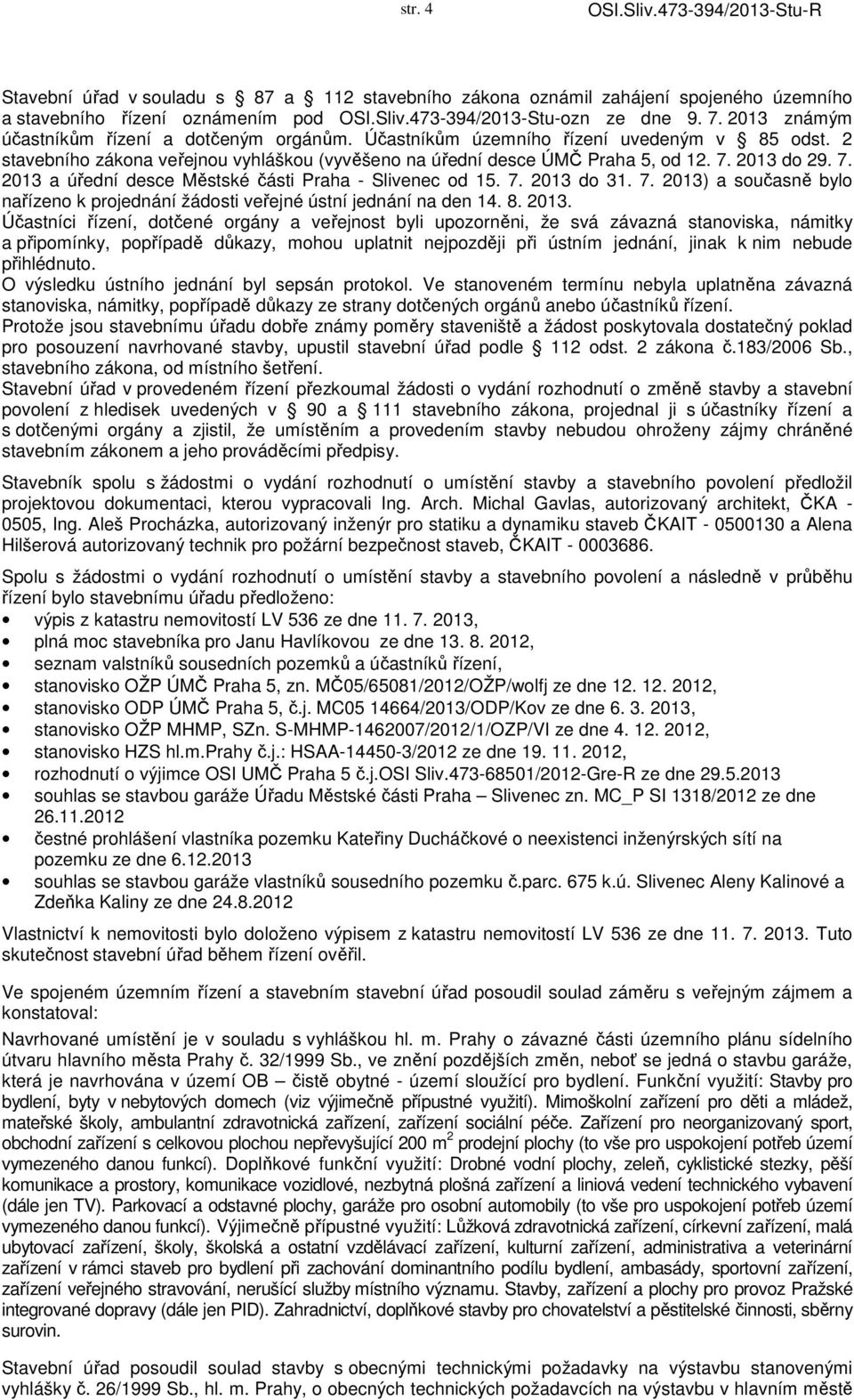 2013 do 29. 7. 2013 