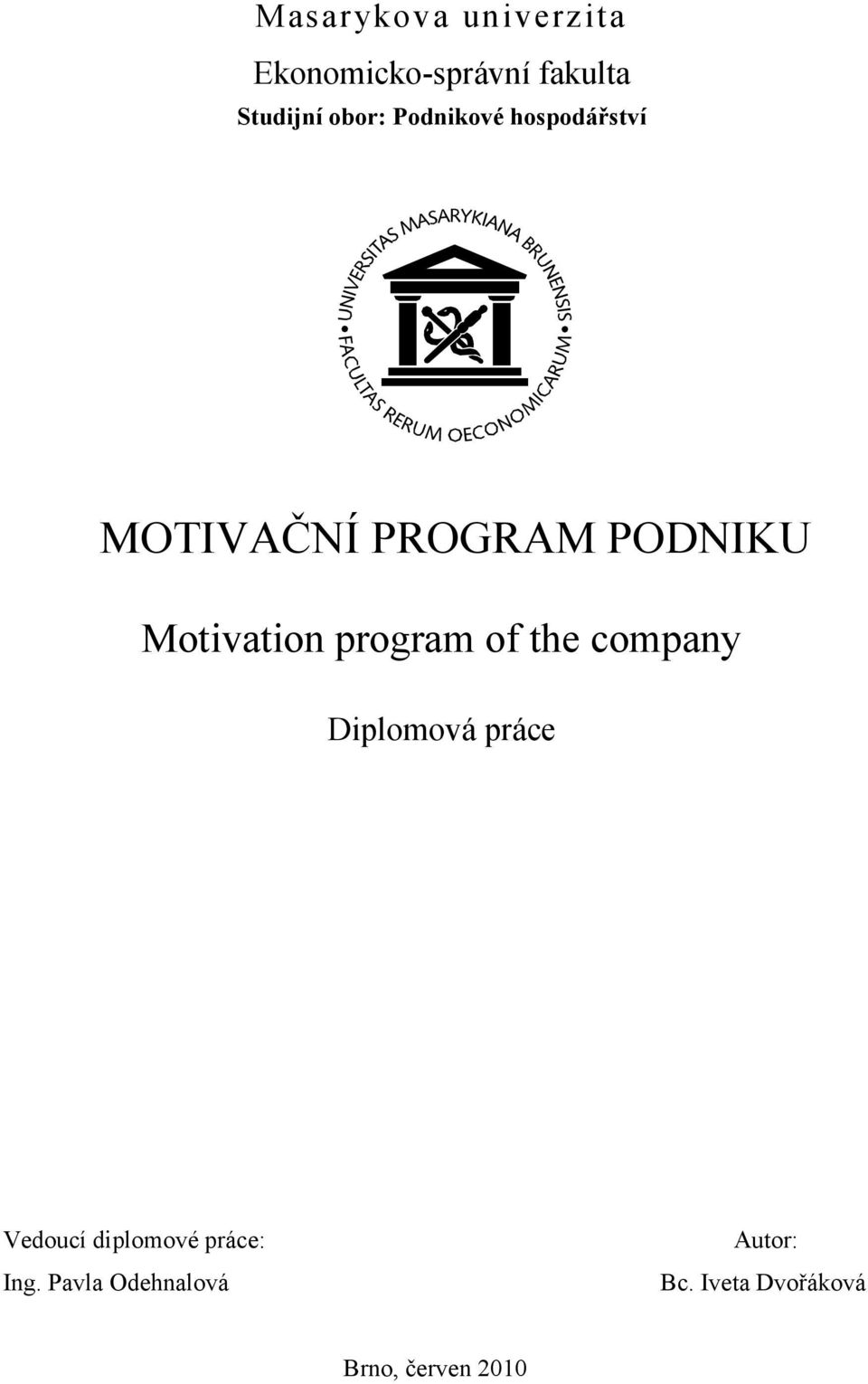 program of the company Diplomová práce Vedoucí diplomové práce: