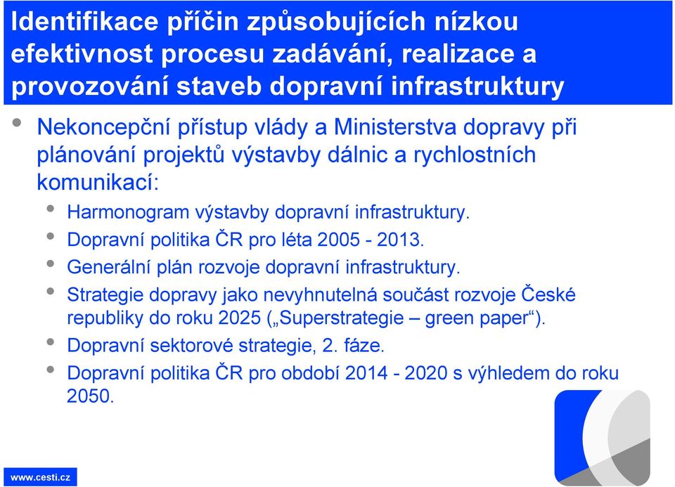 Generální plán rozvoje dopravní infrastruktury.