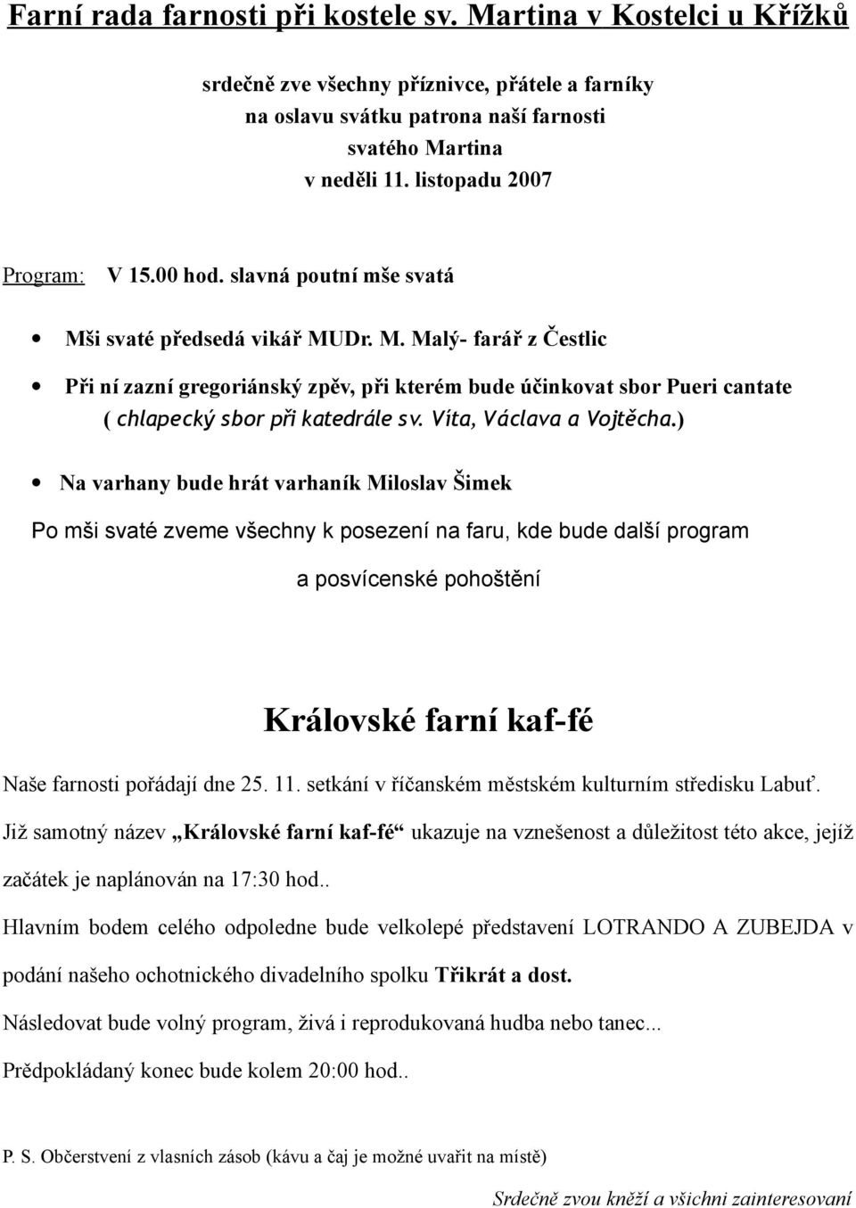Víta, Václava a Vojtěcha.