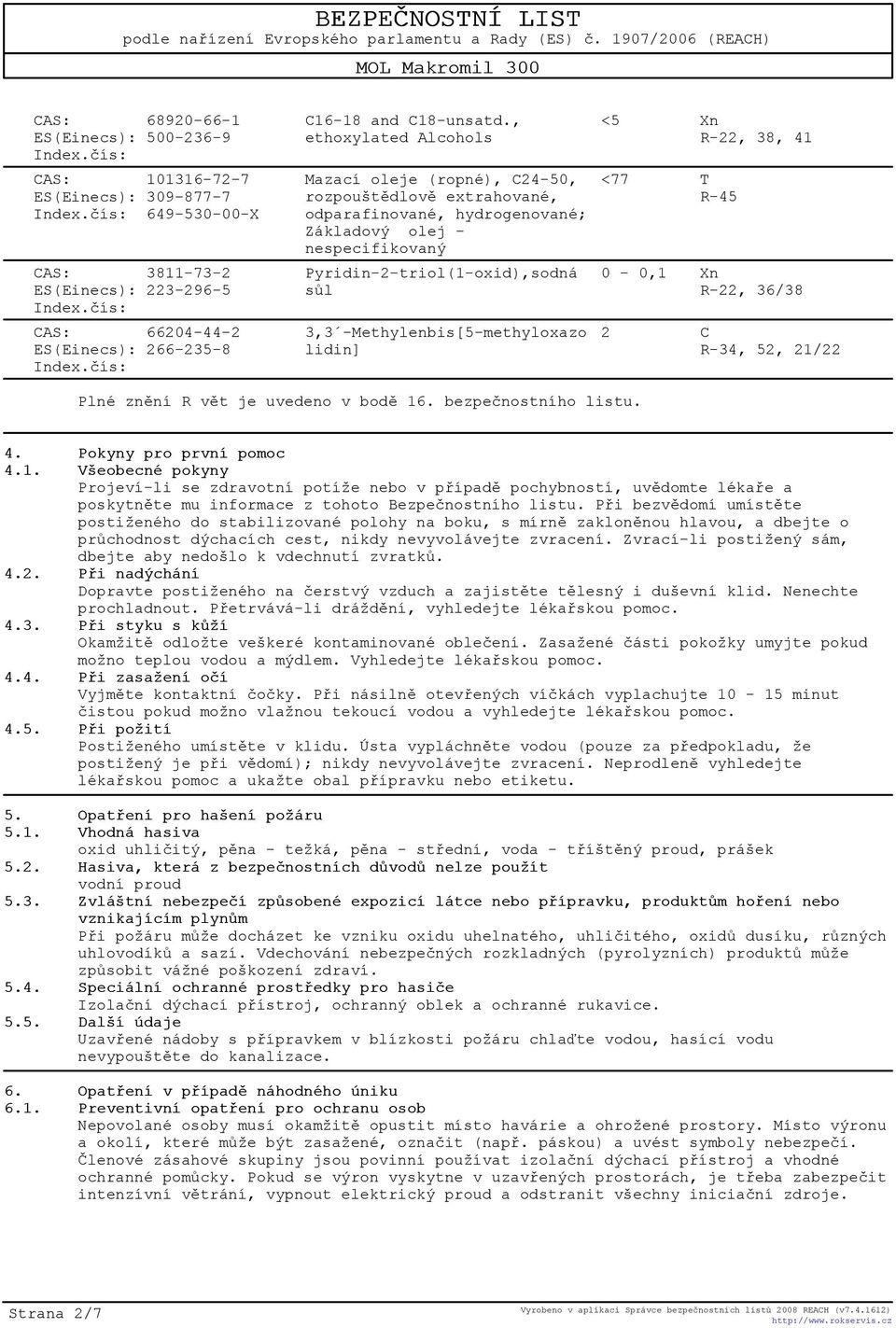 -Methylenbis[5-methyloxazo lidin] <5 Xn R-22, 38, 41 