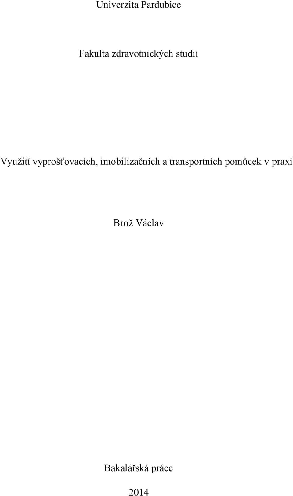 vyprošťovacích, imobilizačních a