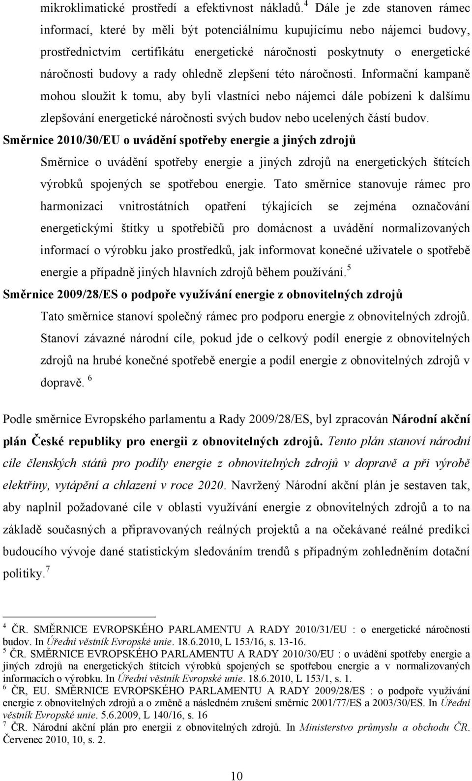 rady ohledně zlepšení této náročnosti.