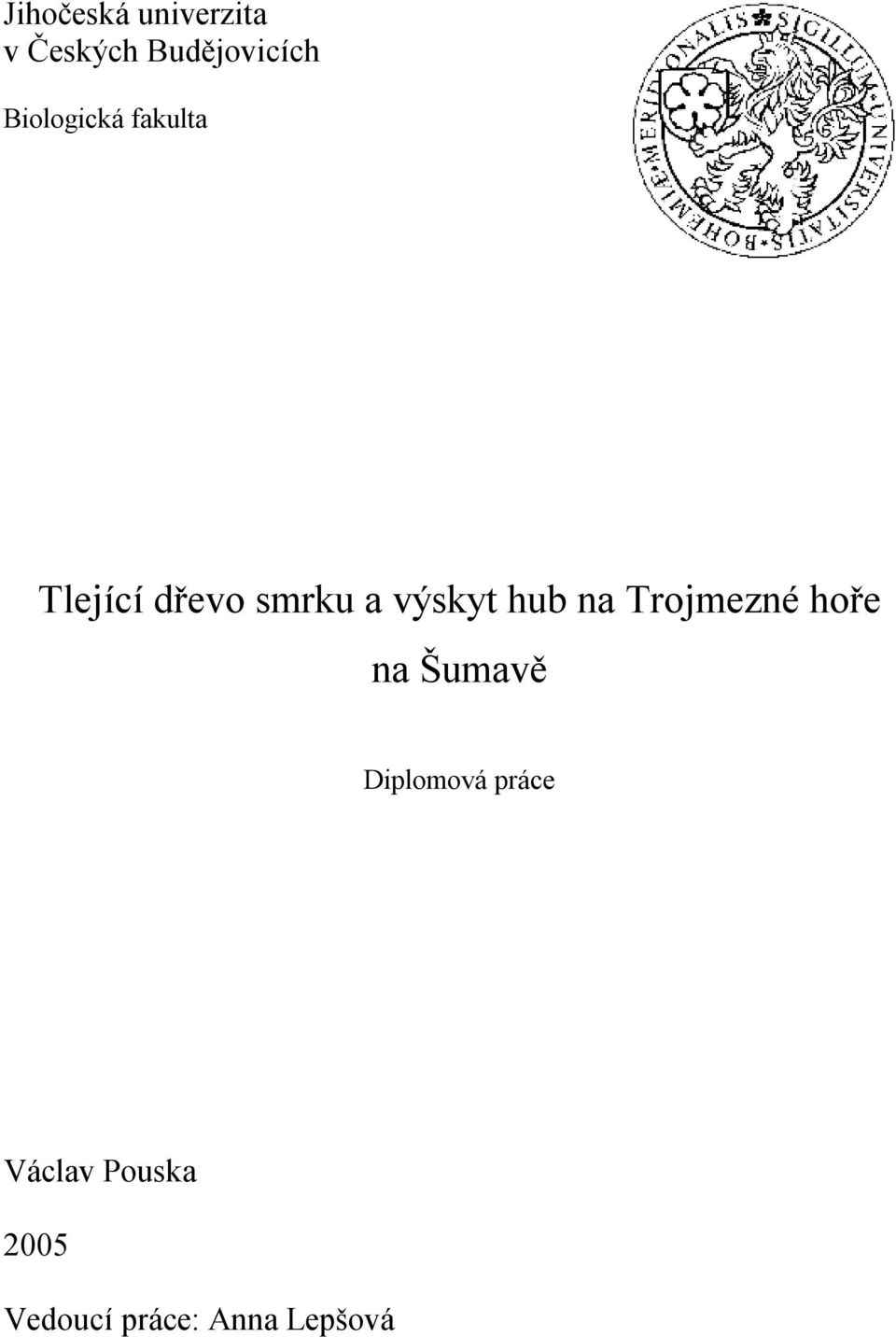 výskyt hub na Trojmezné hoře na Šumavě