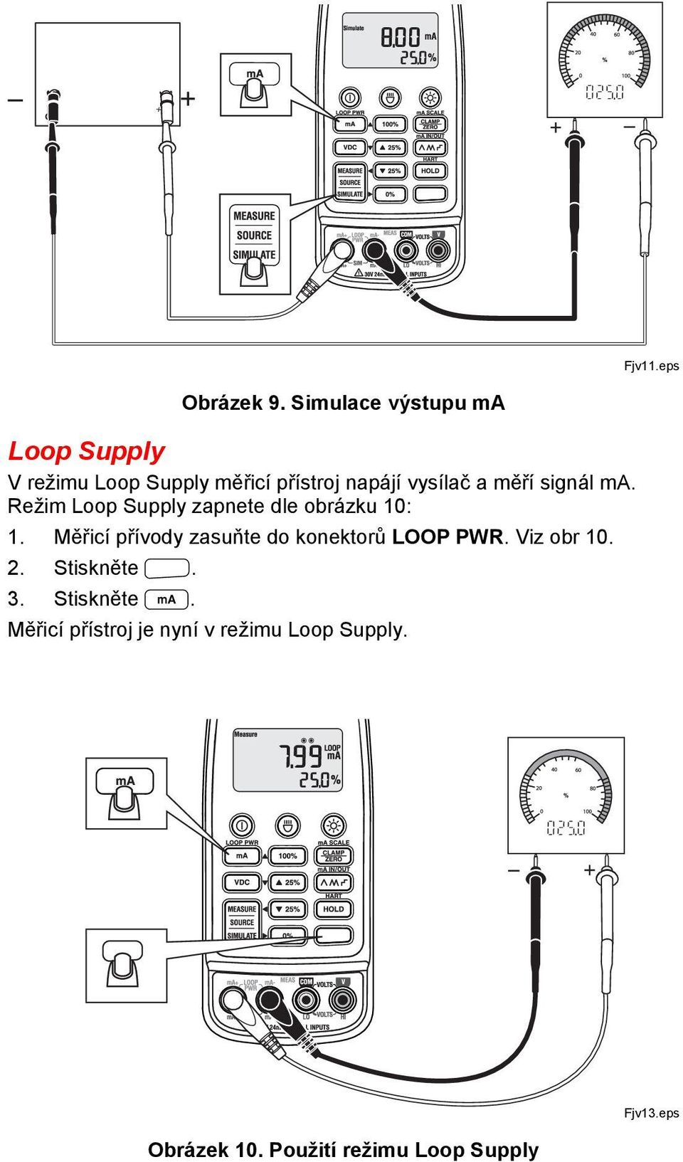 měří signál ma. Režim Loop Supply zapnete dle obrázku 10: 1.