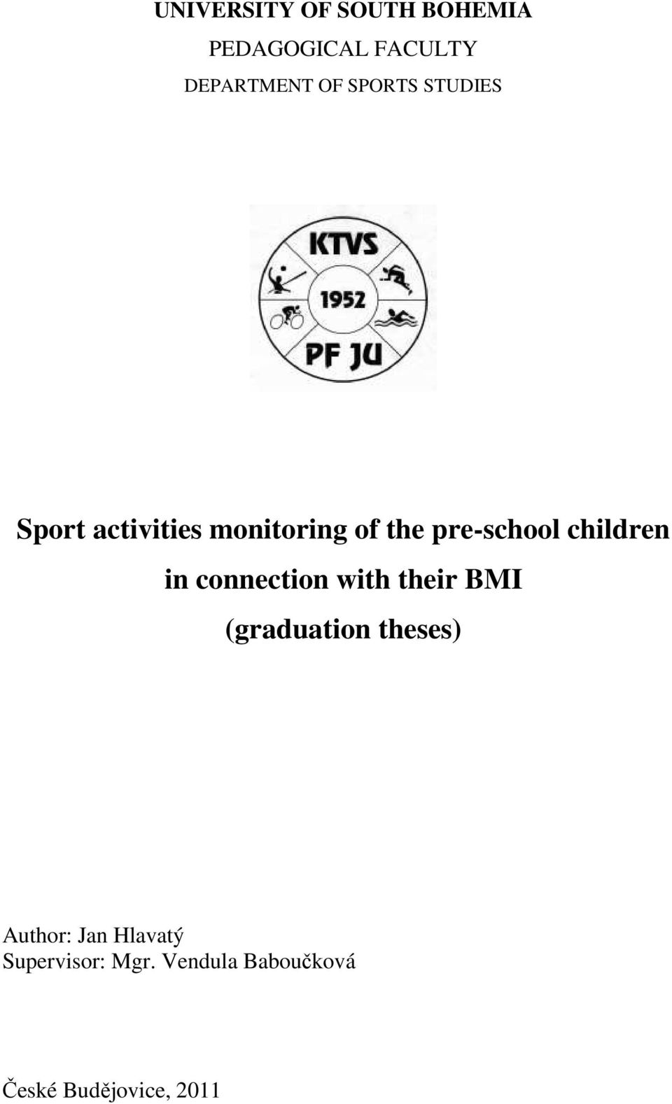 children in connection with their BMI (graduation theses)