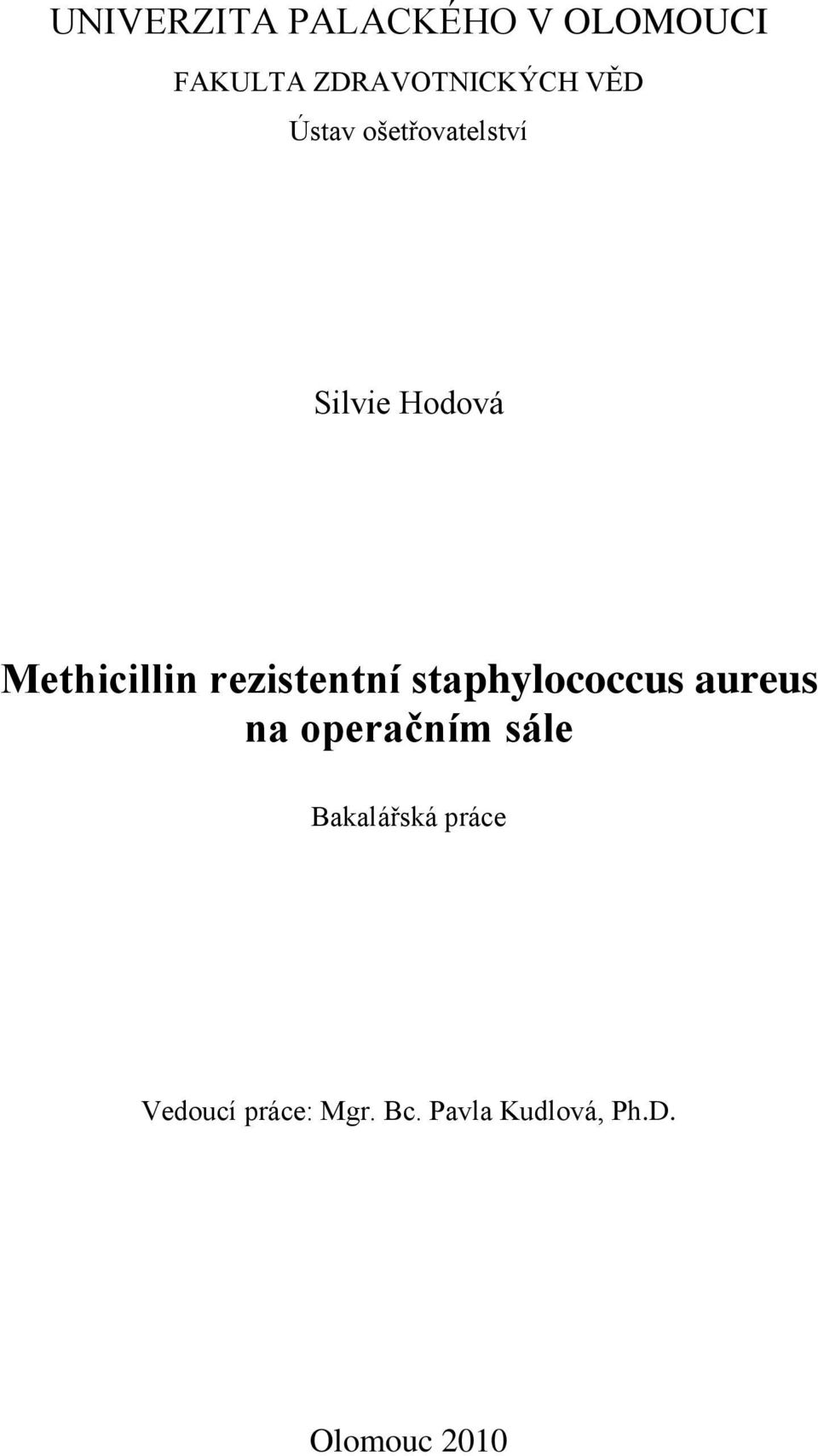 rezistentní staphylococcus aureus na operačním sále