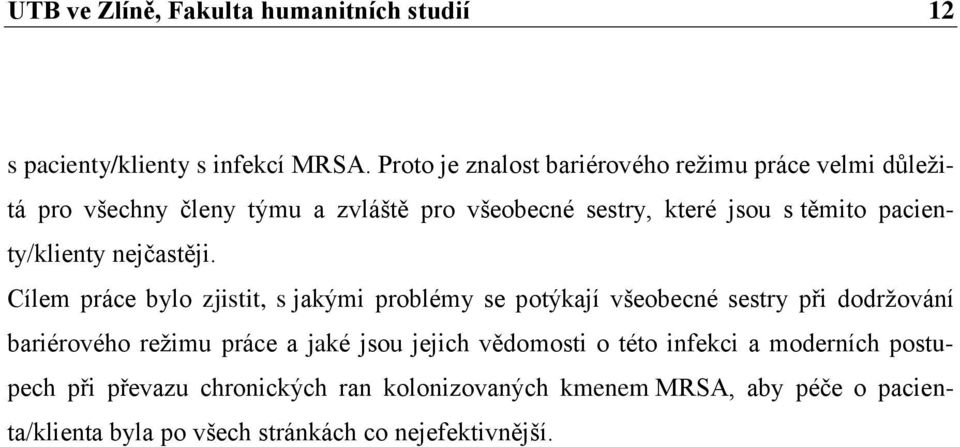 pacienty/klienty nejčastěji.