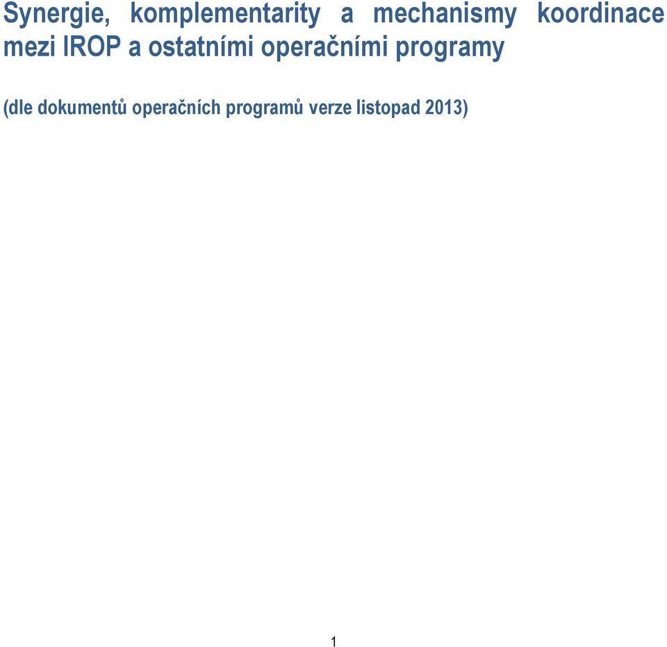 ostatními operačními programy (dle