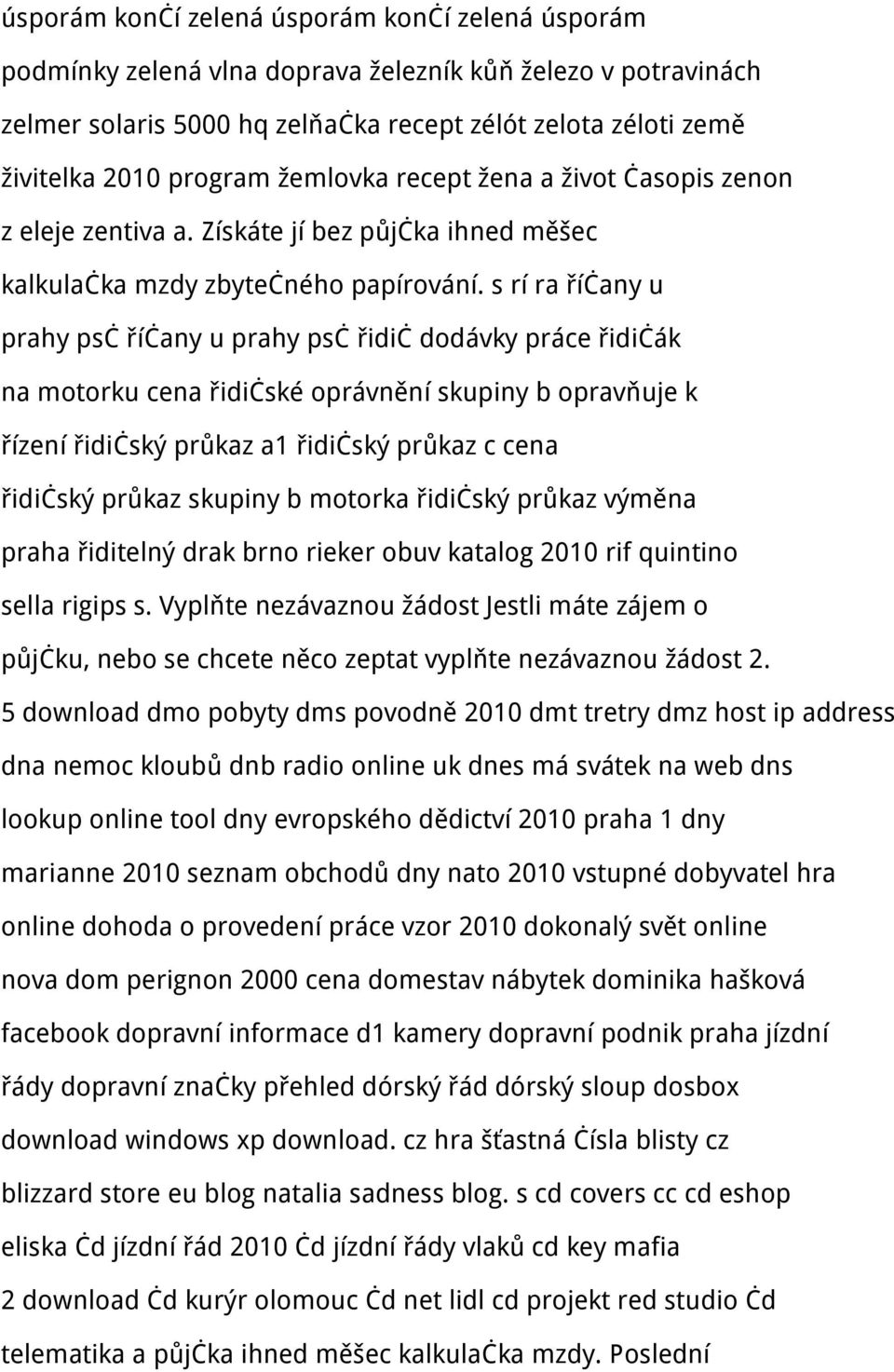 s rí ra říčany u prahy psč říčany u prahy psč řidič dodávky práce řidičák na motorku cena řidičské oprávnění skupiny b opravňuje k řízení řidičský průkaz a1 řidičský průkaz c cena řidičský průkaz